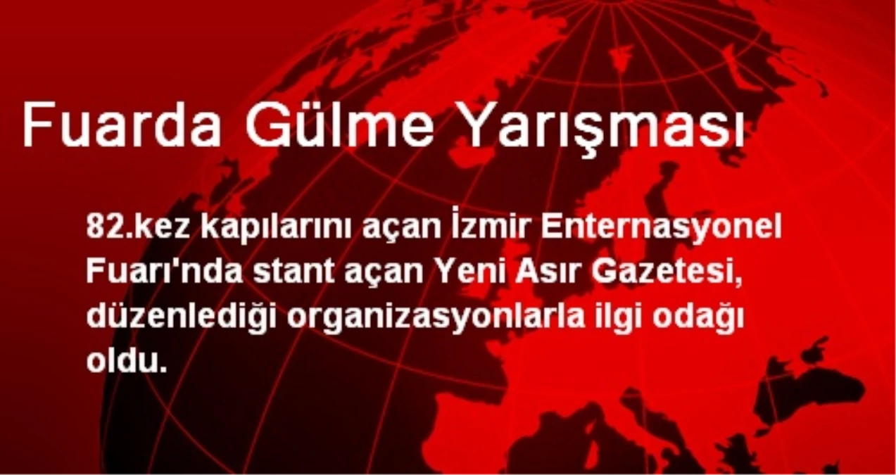 Yeni Asır Gazetesi, İzmir Fuarı\'nda Gülme Yarışması Yaptı