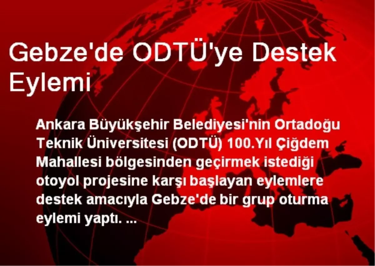 Gebze\'de ODTÜ\'ye Destek Eylemi