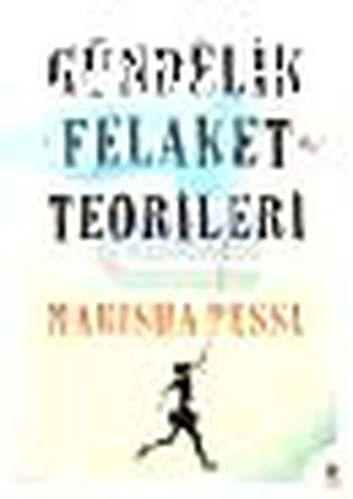 Gündelik Felaket Teorileri Kitabı
