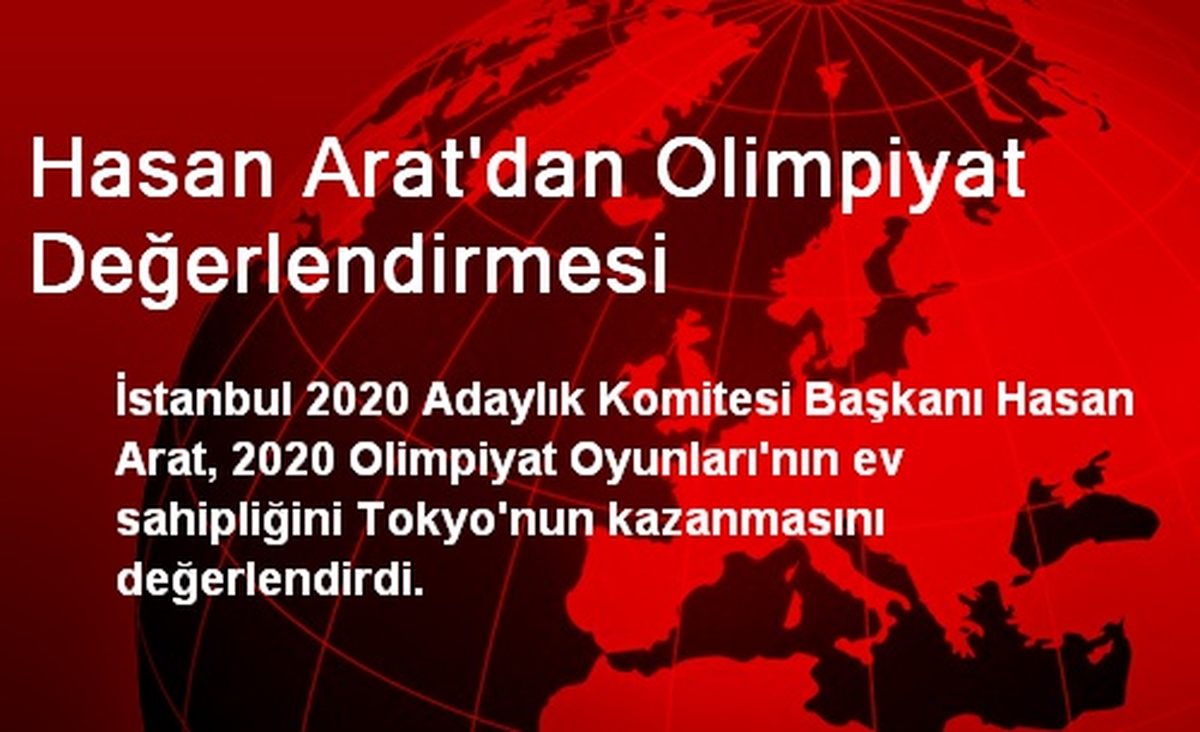 Hasan Arat\'dan Olimpiyat Değerlendirmesi