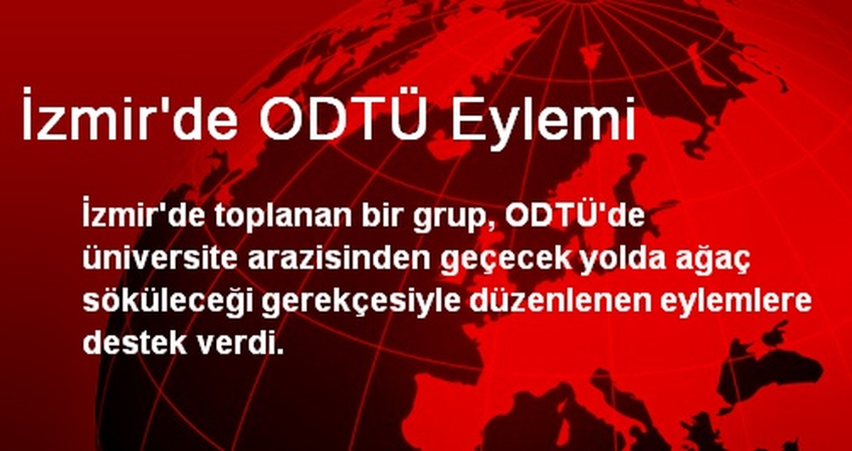 İzmir\'de ODTÜ Eylemi