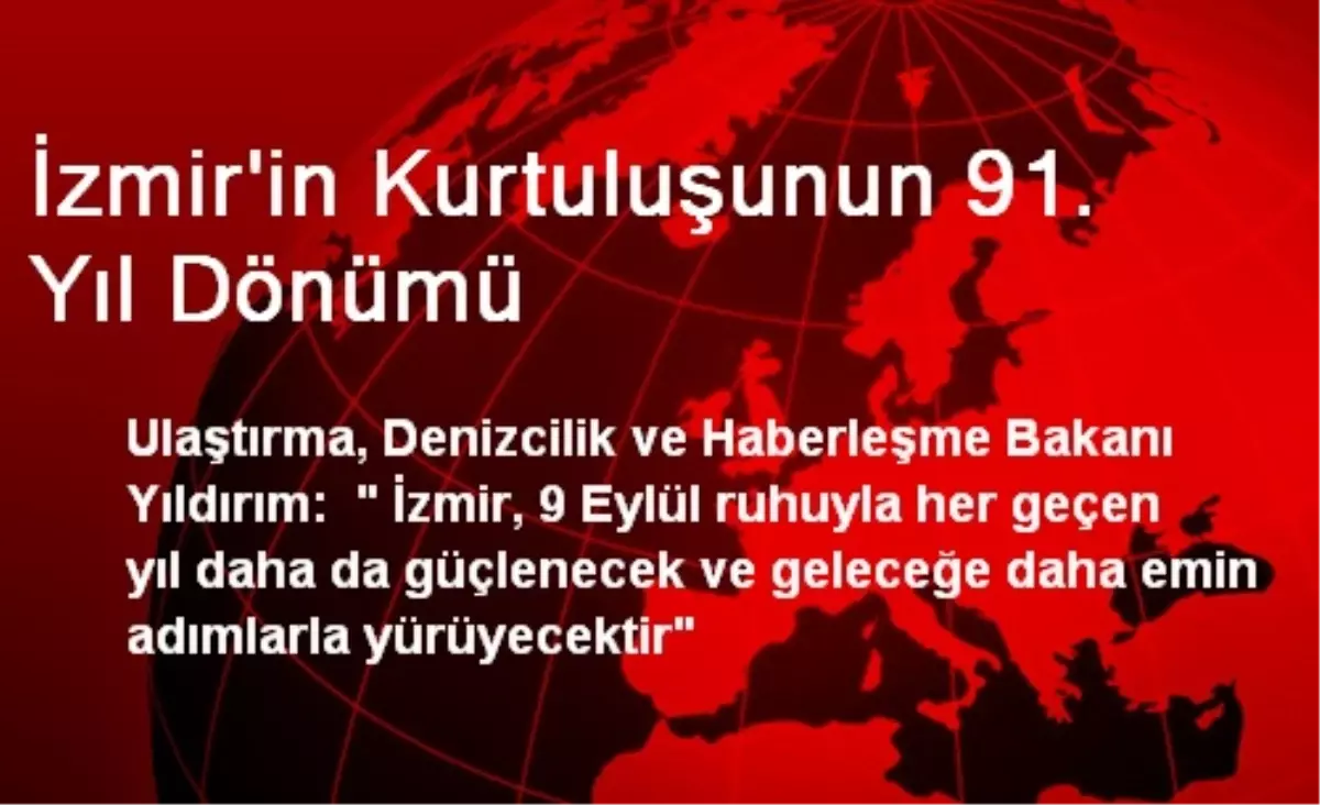 İzmir\'in Kurtuluşunun 91. Yıl Dönümü