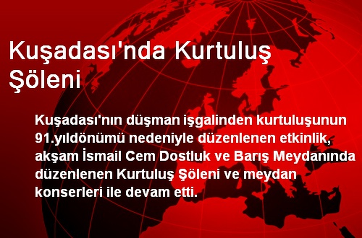 Kuşadası, İşgalden Kurtuluşun 91. Yılını Kutladı