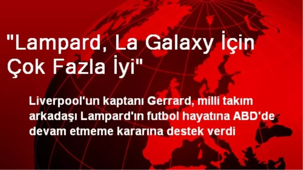 "Lampard, La Galaxy İçin Çok Fazla İyi"