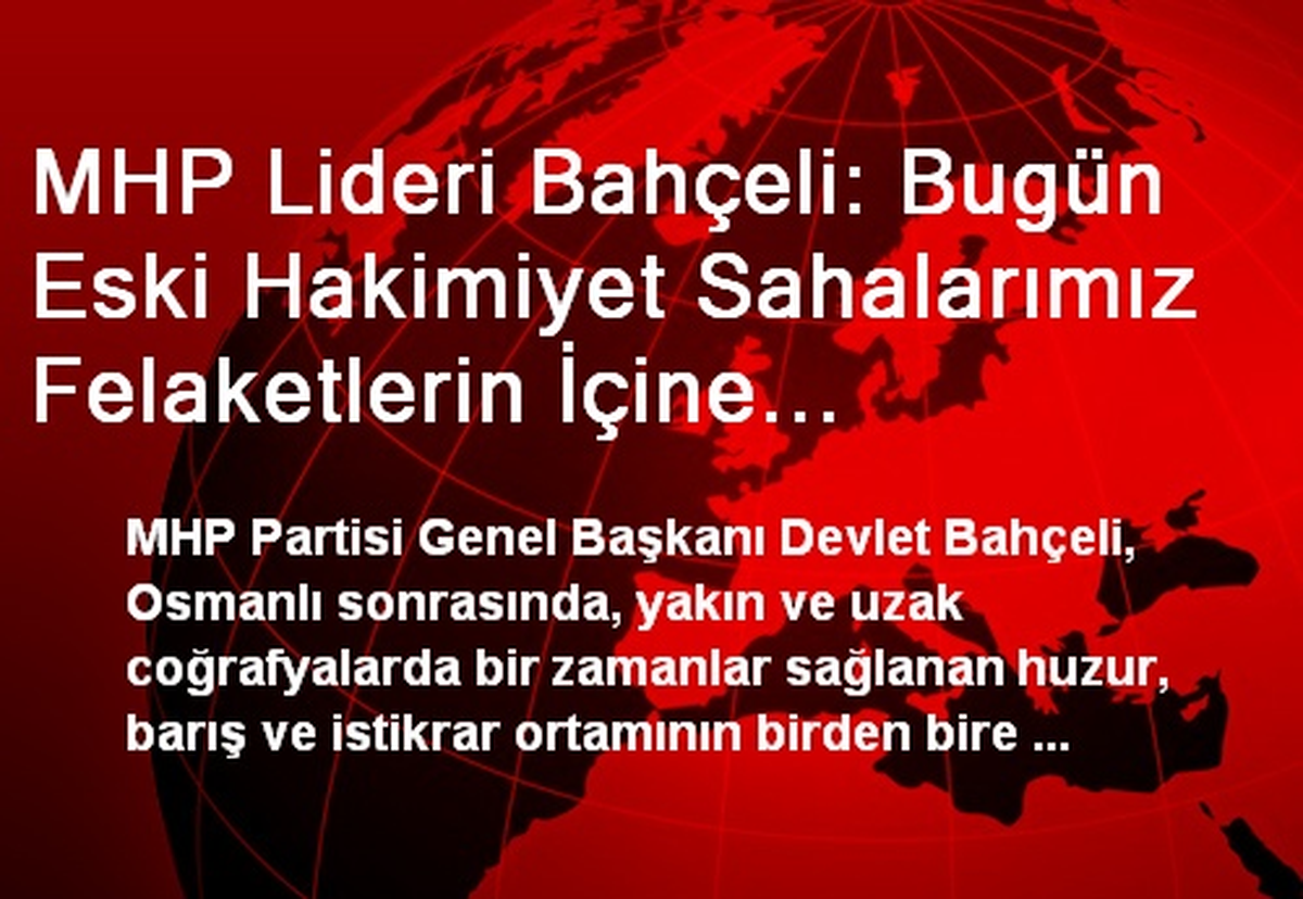 Devlet Bahçeli: Huzur ve Barış Ortamı Yok Olmuştur