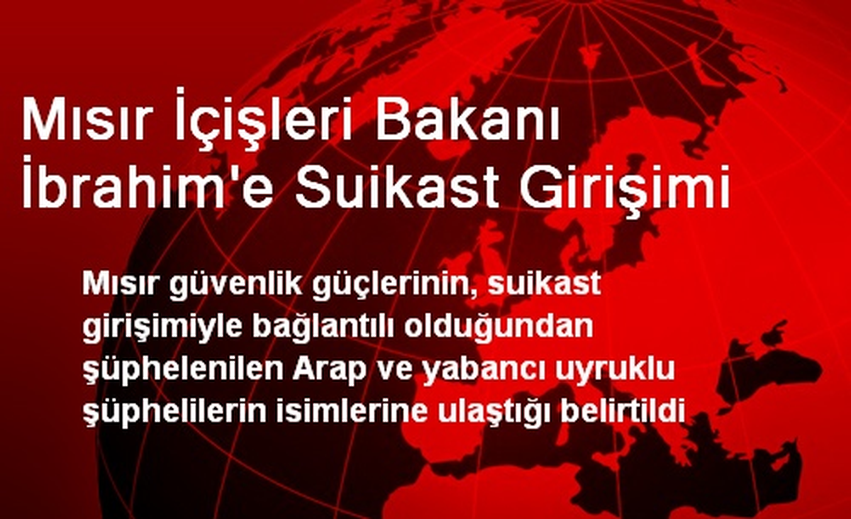 Mısır İçişleri Bakanı İbrahim\'e Suikast Girişimi