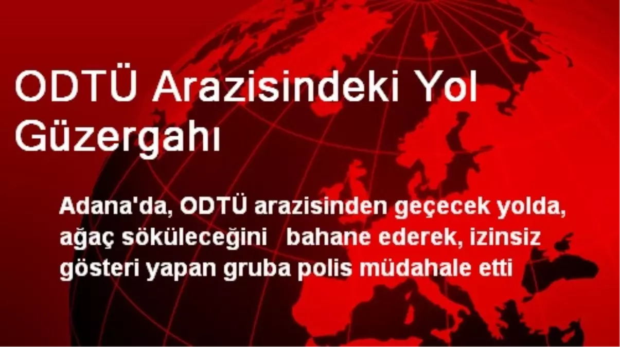 ODTÜ Arazisindeki Yol Güzergahı