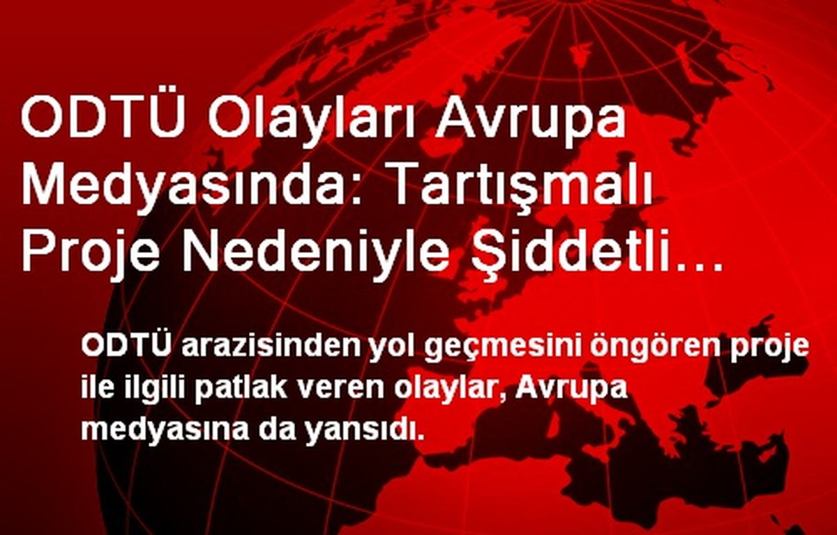 ODTÜ Olayları Avrupa Medyasında Yer Aldı