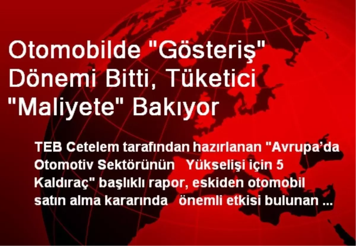 Otomobilde "Gösteriş" Dönemi Bitti, Tüketici "Maliyete" Bakıyor