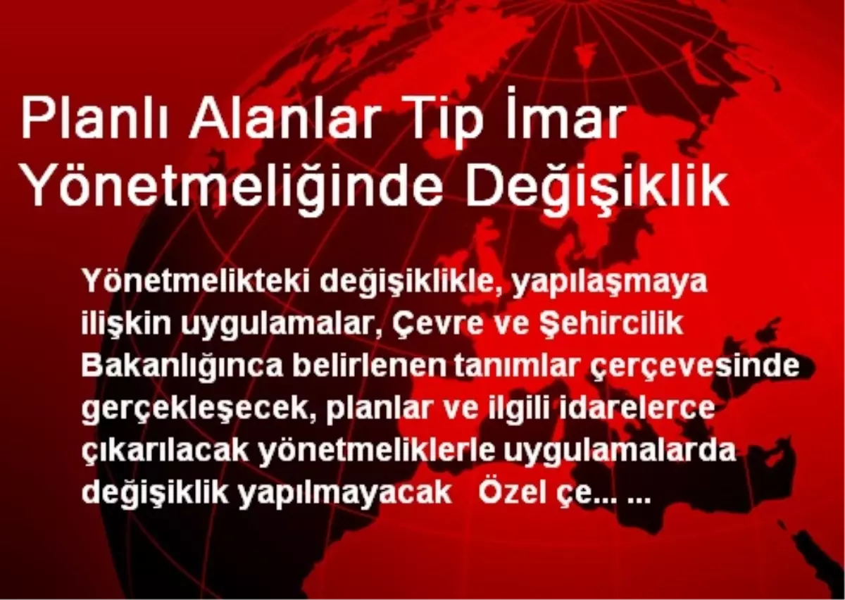 Planlı Alanlar Tip İmar Yönetmeliğinde Değişiklik