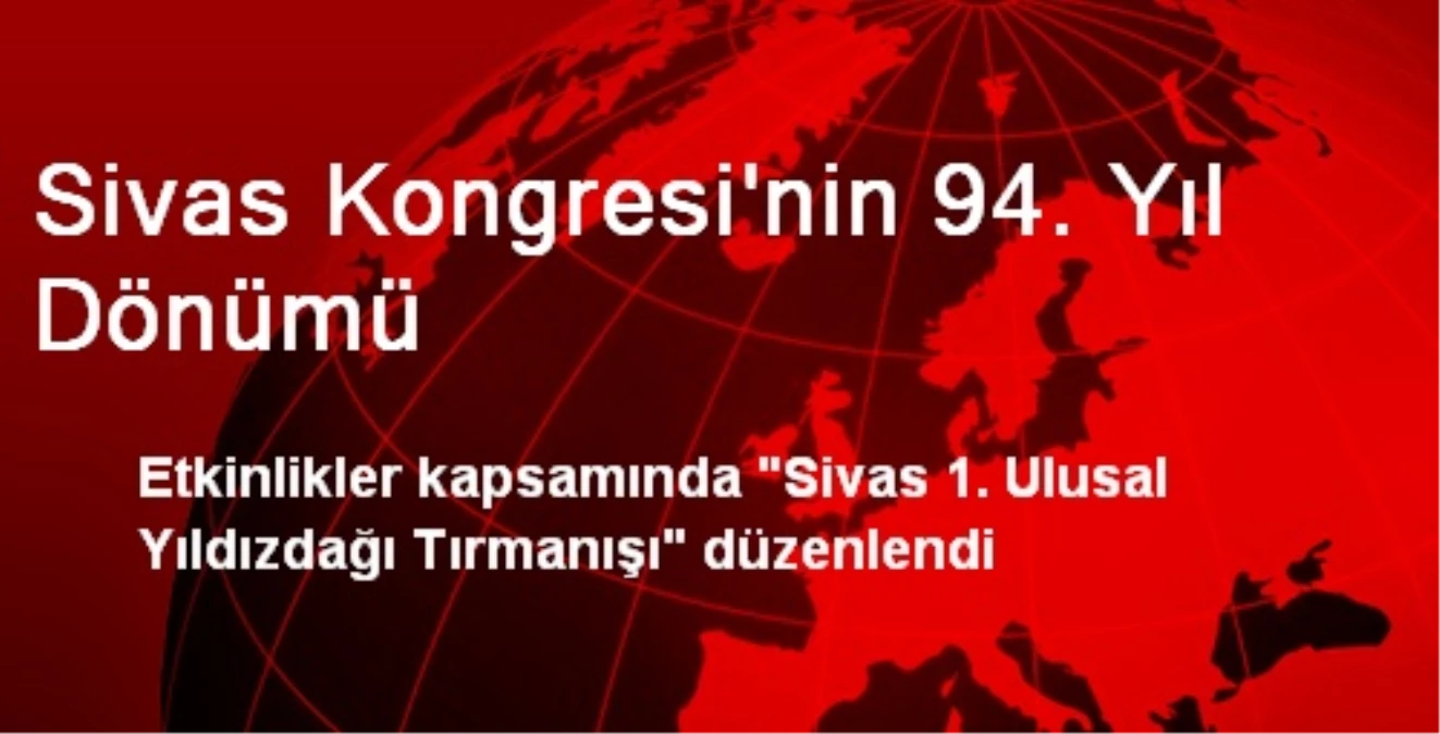 Sivas Kongresi\'nin 94. Yıl Dönümü