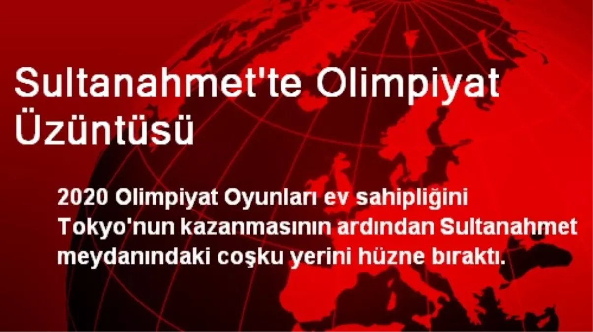 Sultanahmet\'te Olimpiyat Üzüntüsü