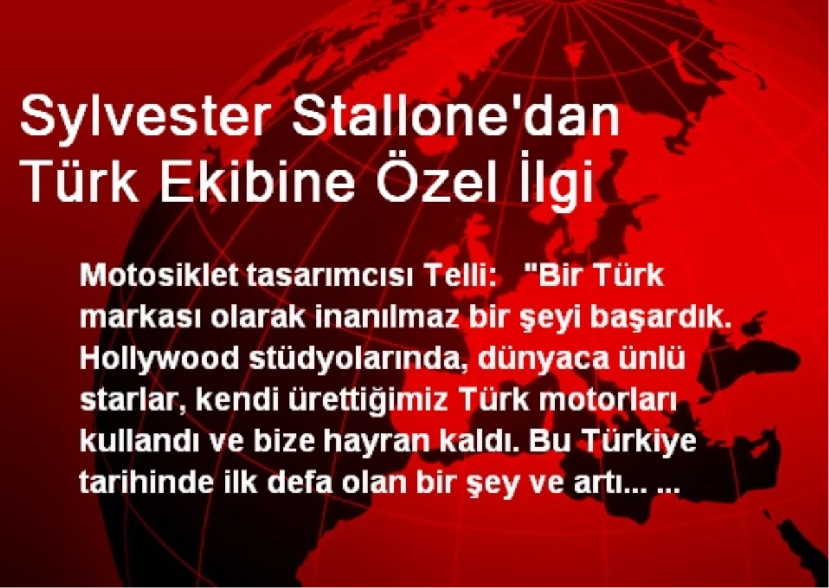 Sylvester Stallone\'dan Türk Ekibine Özel İlgi