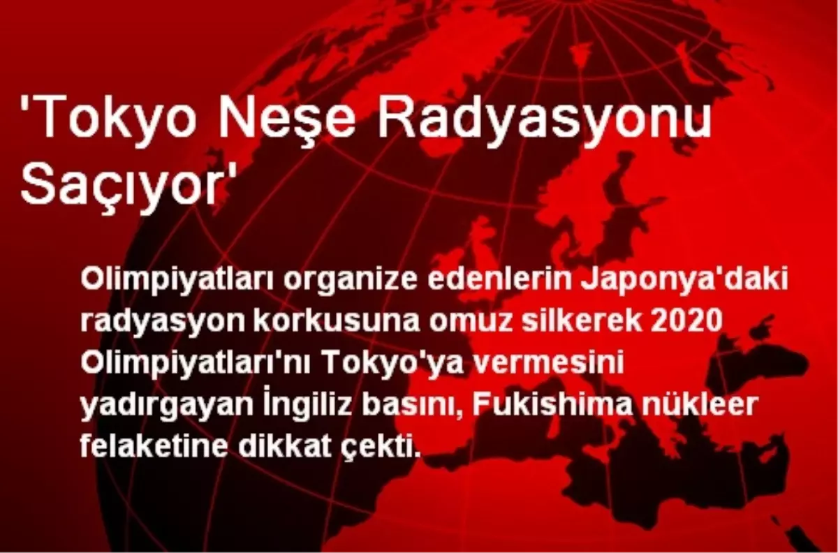 \'Tokyo Neşe Radyasyonu Saçıyor\'