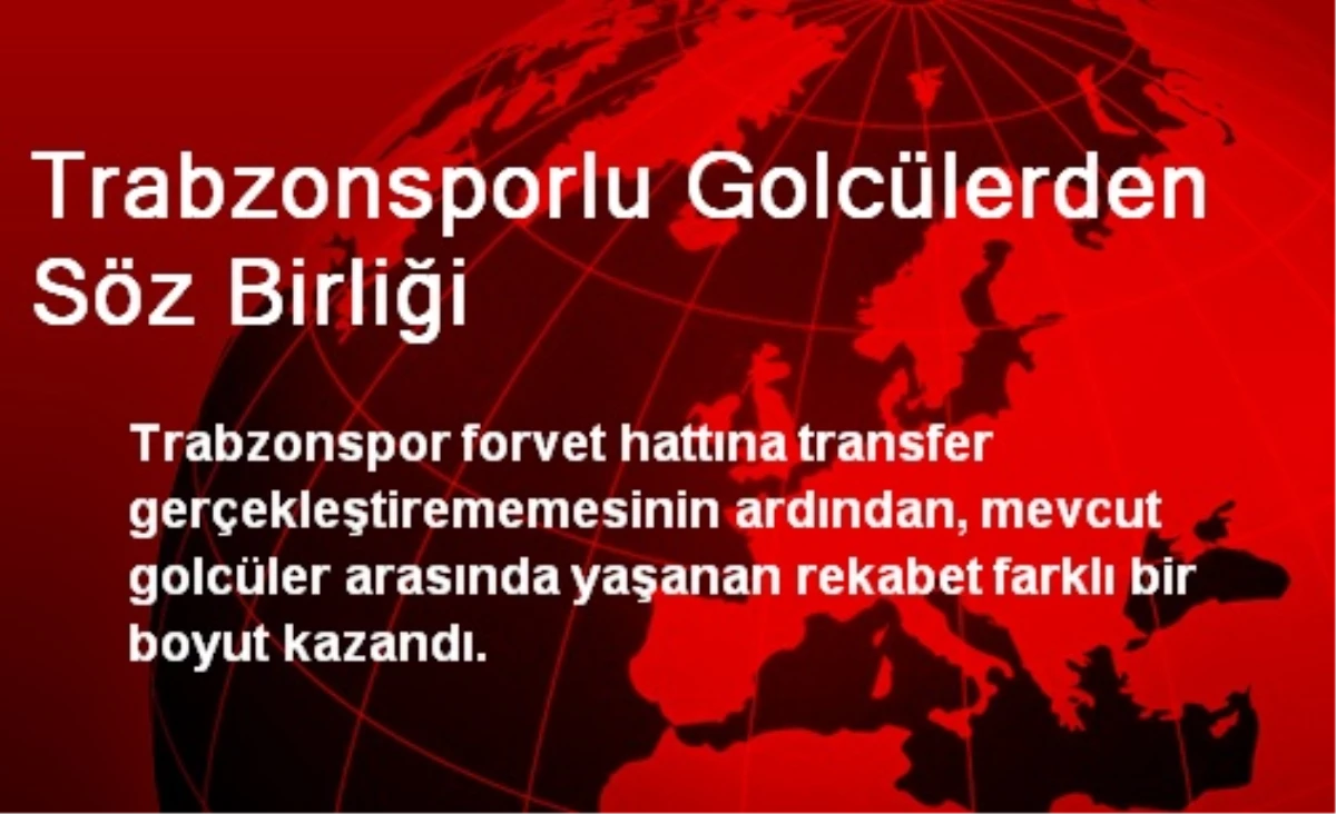 Trabzonsporlu Golcüler Taraftara Gol Sözü Verdi