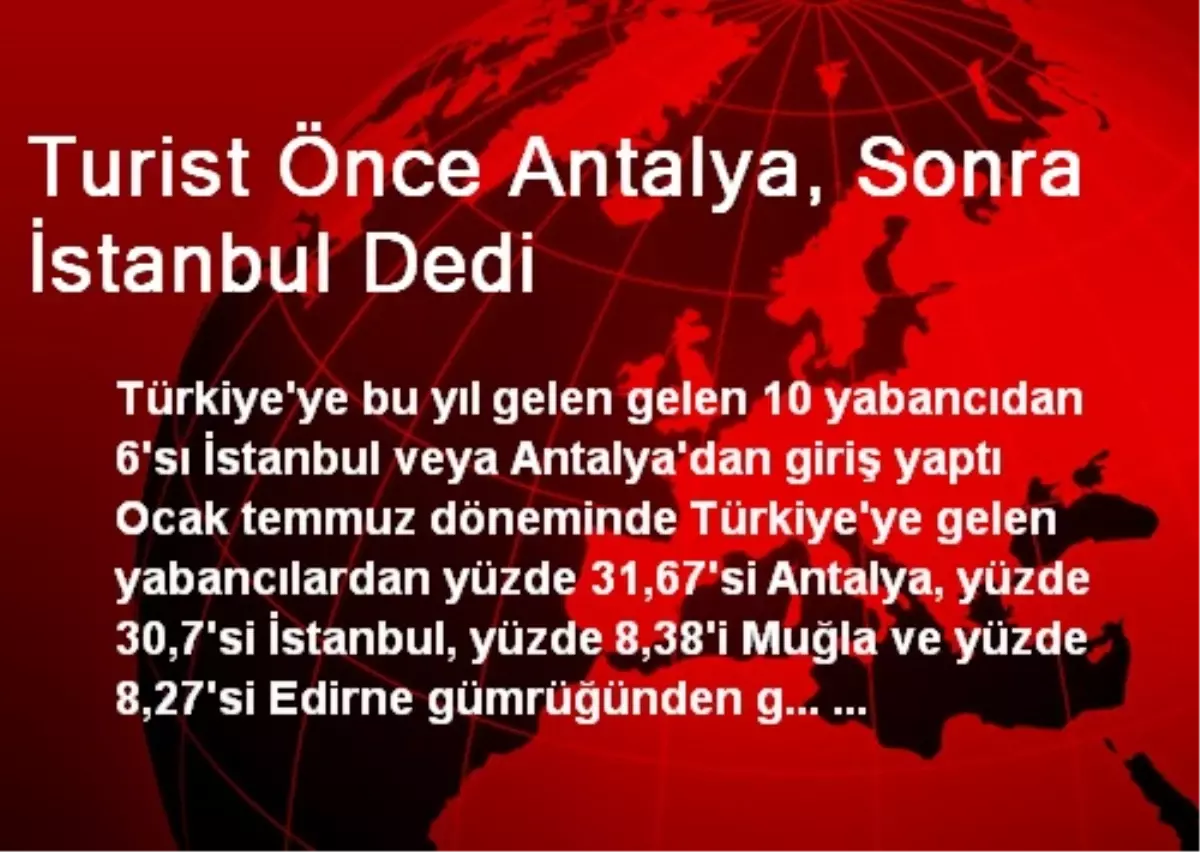 Turist Önce Antalya, Sonra İstanbul Dedi