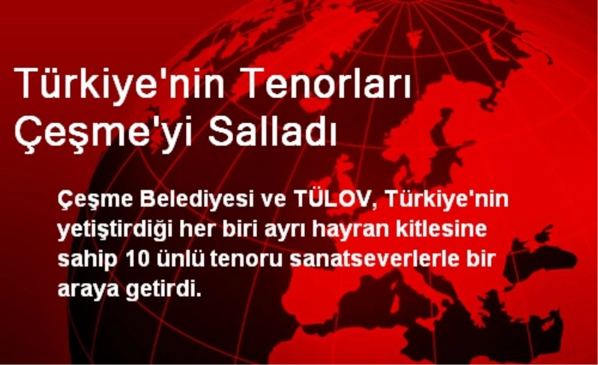 Türkiye\'nin Tenorları Çeşme\'yi Salladı