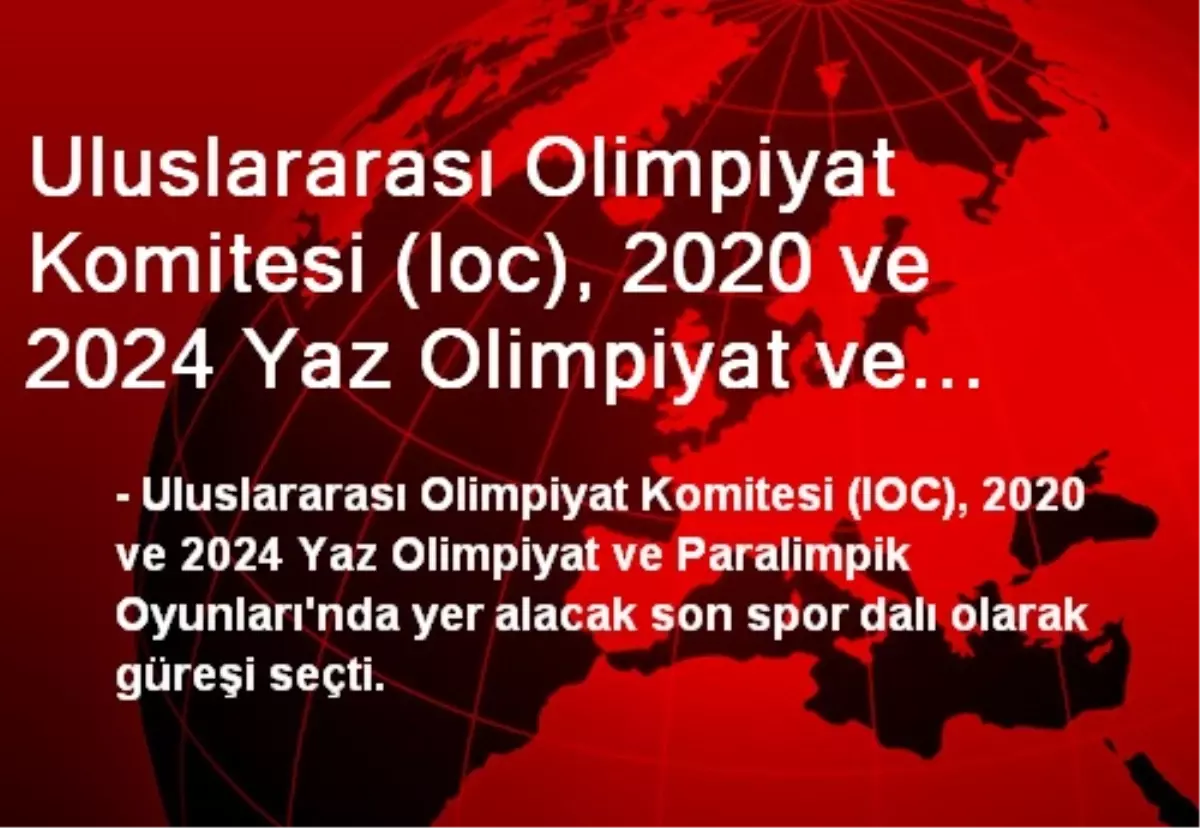 Uluslararası Olimpiyat Komitesi (Ioc), 2020 ve 2024 Yaz Olimpiyat ve Paralimpik Oyunları\'nda Yer...