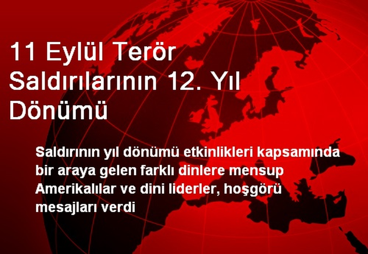 11 Eylül Terör Saldırılarının 12. Yıl Dönümü