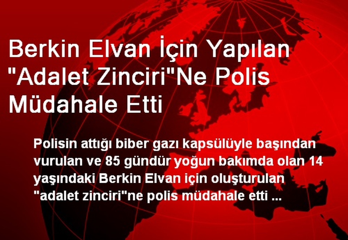 Berkin Elvan İçin Yapılan 'Adalet Zinciri'Ne Polis Müdahale Etti