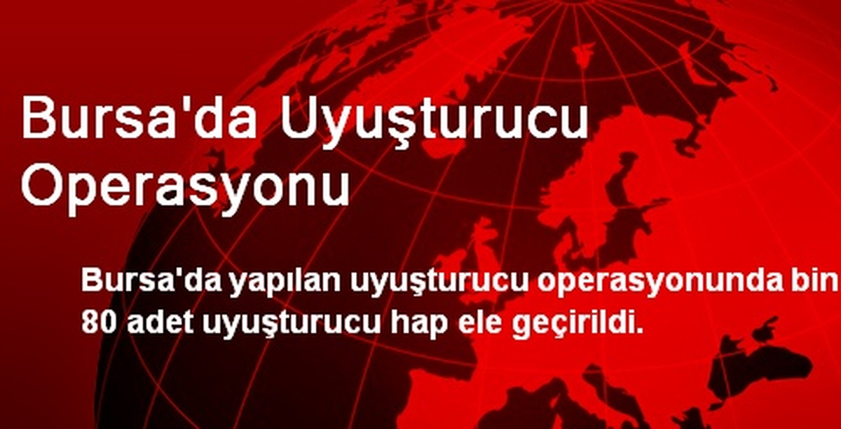 Bursa\'da Uyuşturucu Operasyonu
