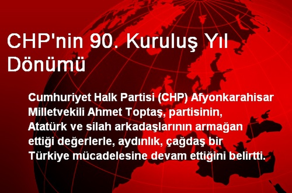 CHP\'nin 90. Kuruluş Yıl Dönümü