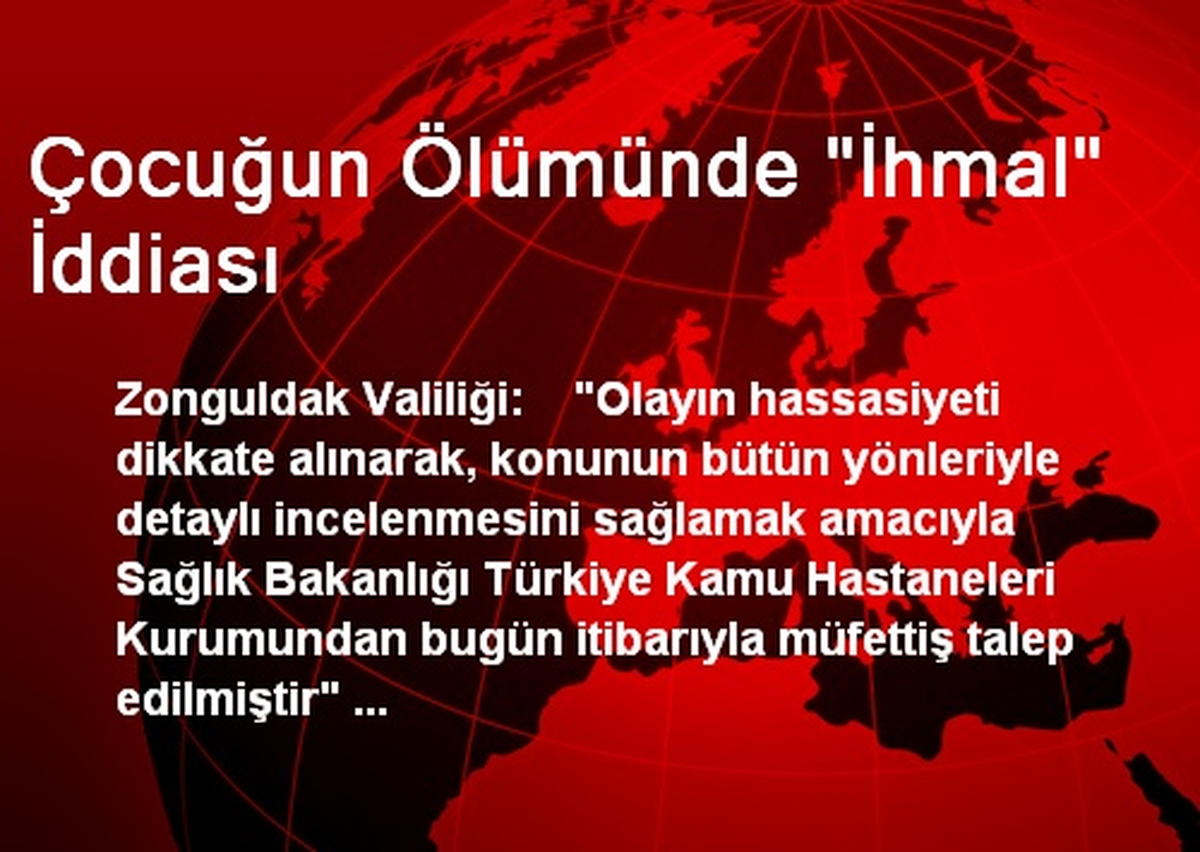 Çocuğun Ölümünde "İhmal" İddiası
