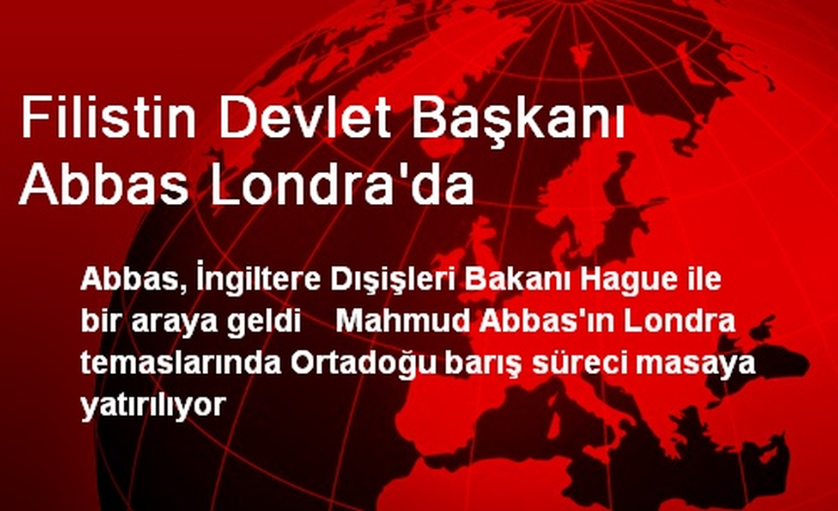 Filistin Devlet Başkanı Abbas Londra\'da