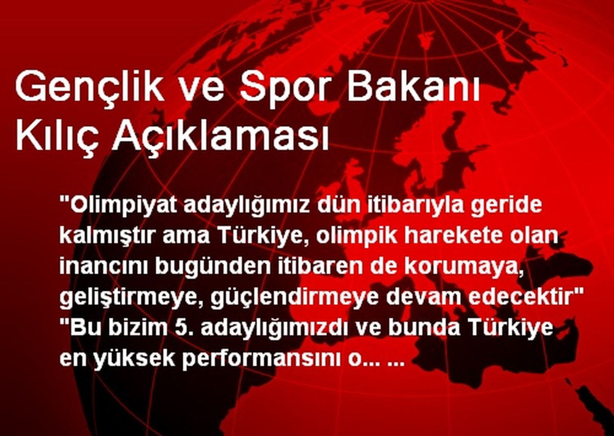 Gençlik ve Spor Bakanı Kılıç Açıklaması