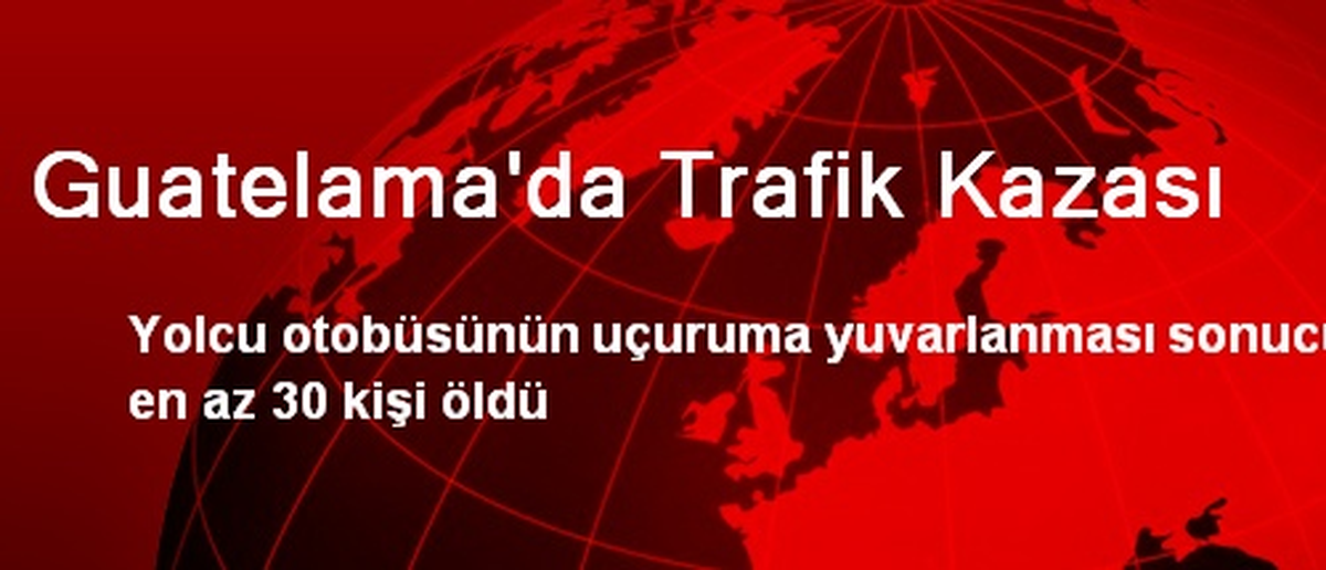 Guatelama'da Trafik Kazası