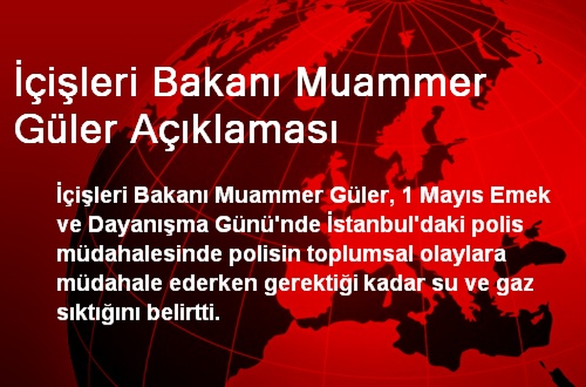 İçişleri Bakanı Muammer Güler Açıklaması