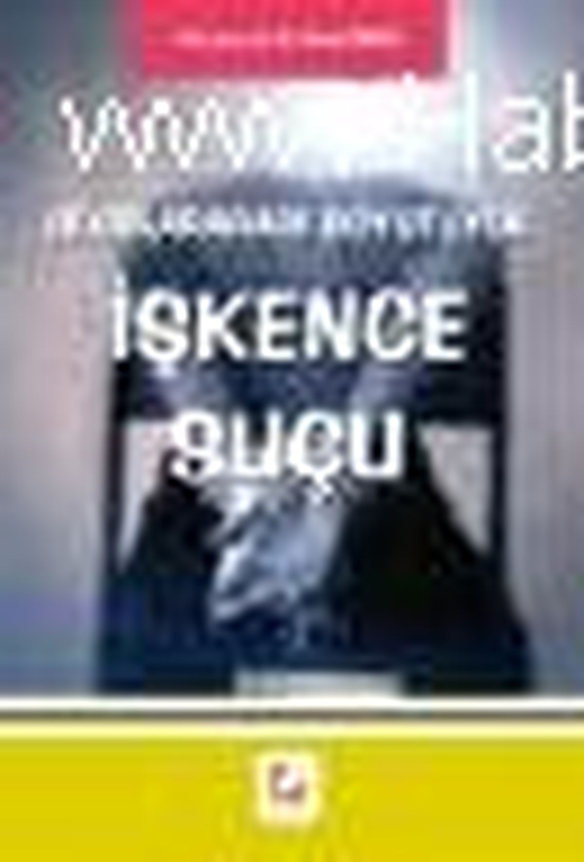 İşkence Suçu Kitabı