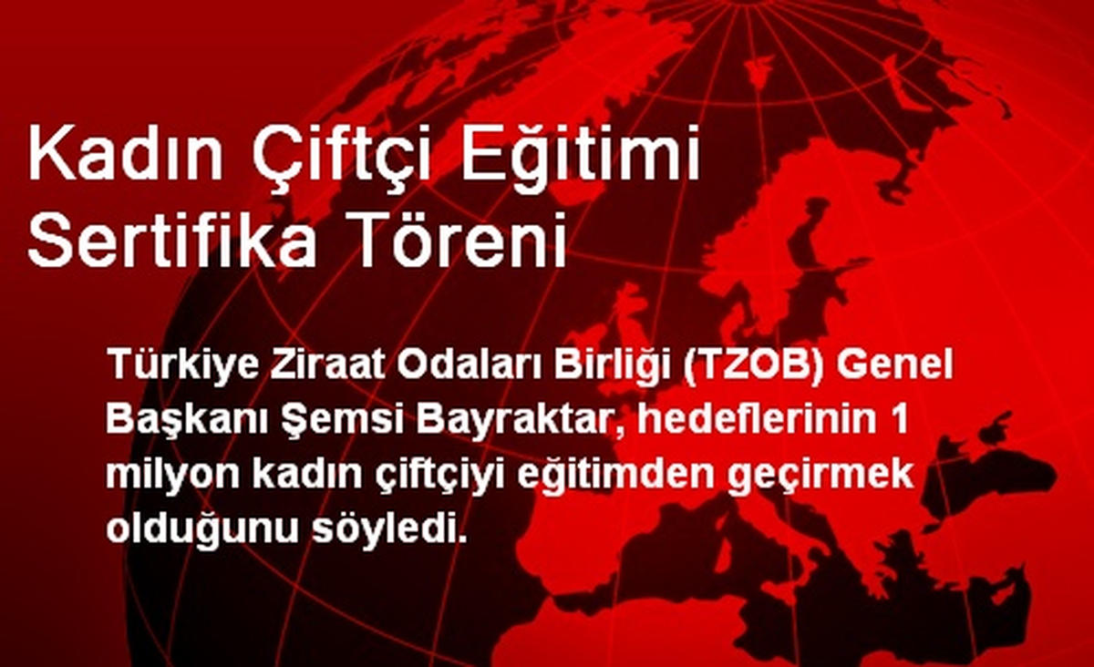 Kadın Çiftçi Eğitimi Sertifika Töreni