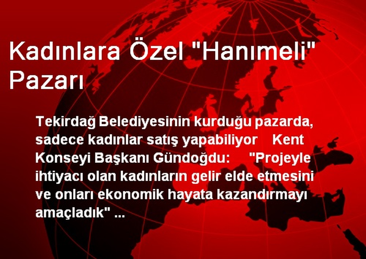 Kadınlara Özel "Hanımeli" Pazarı