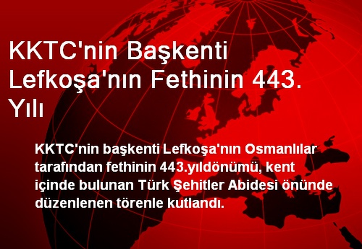 KKTC\'nin Başkenti Lefkoşa\'nın Fethinin 443. Yılı