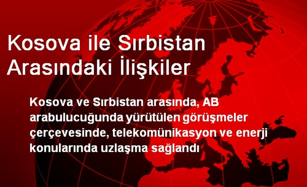 Kosova ile Sırbistan Arasındaki İlişkiler