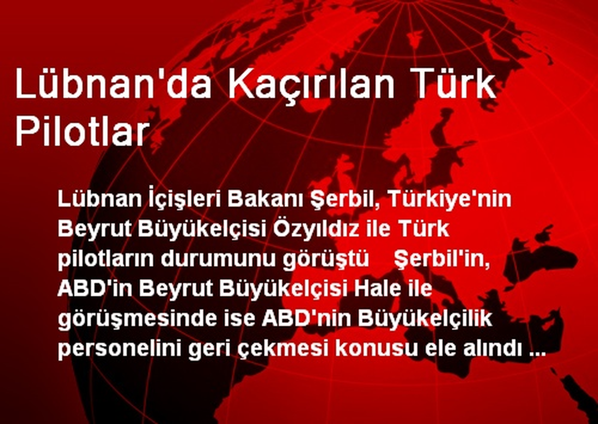 Lübnan\'da Kaçırılan Türk Pilotlar