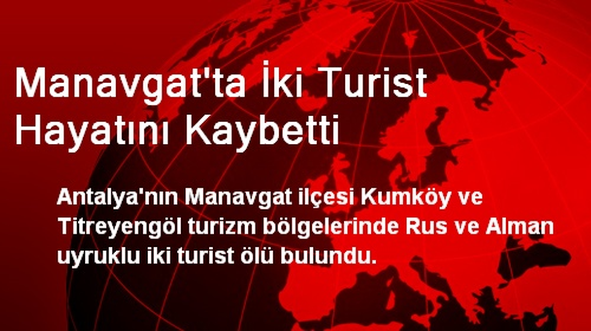Manavgat\'ta İki Turist Hayatını Kaybetti