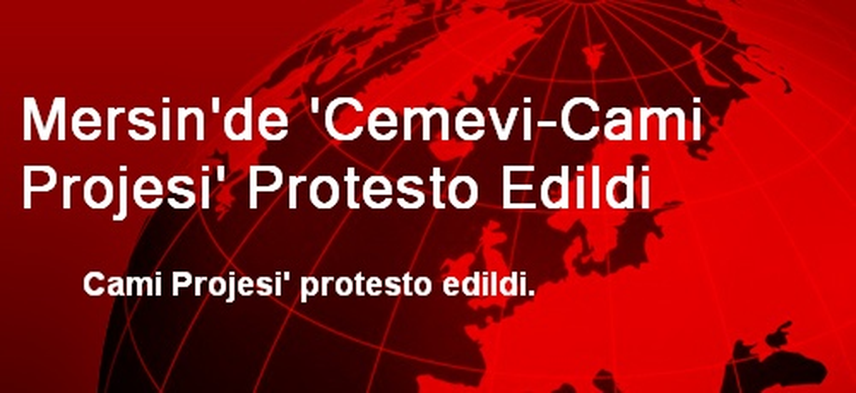 Mersin\'de \'Cemevi-Cami Projesi\' Protesto Edildi