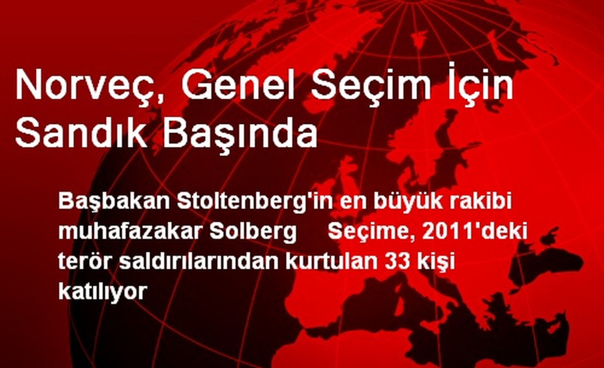 Norveç, Genel Seçim İçin Sandık Başında