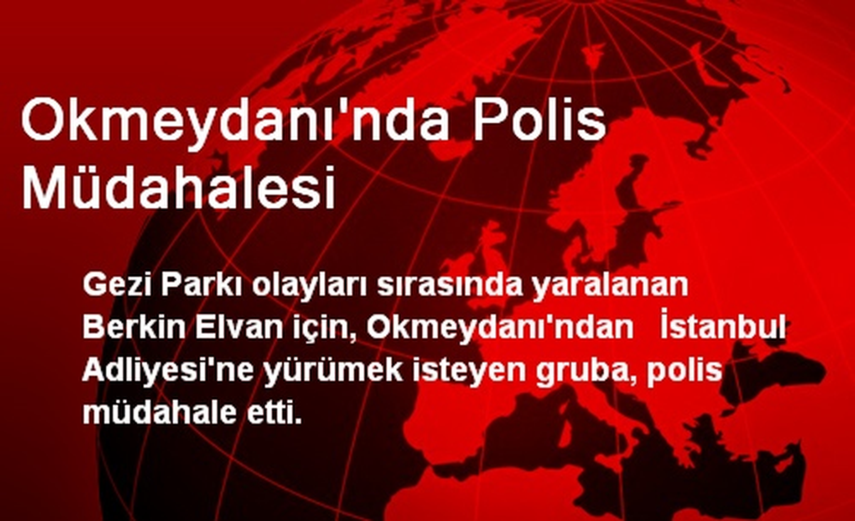 Okmeydanı\'nda Polis Müdahalesi