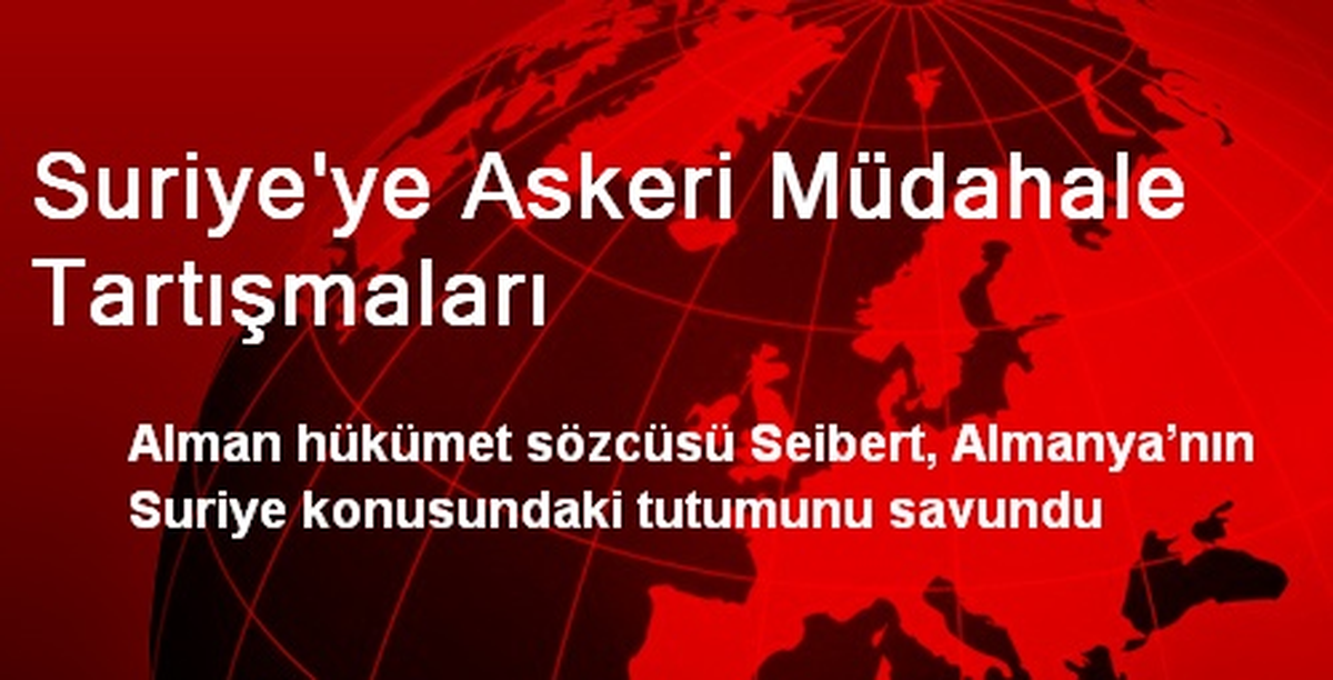 Suriye\'ye Askeri Müdahale Tartışmaları