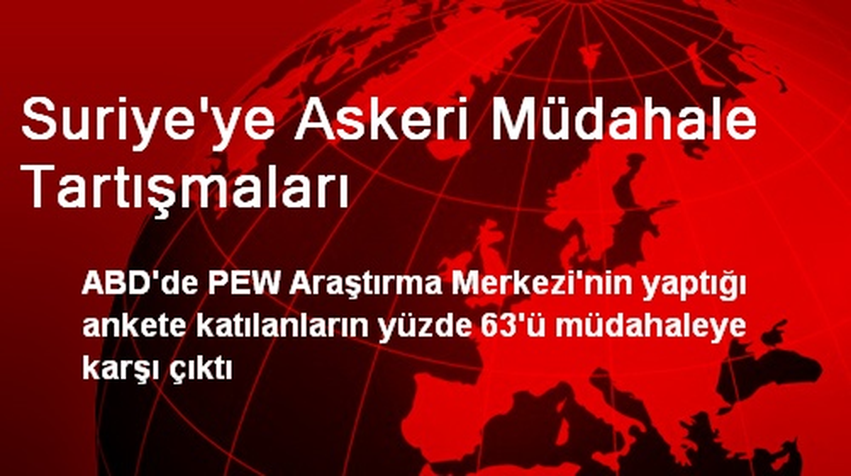 Suriye\'ye Askeri Müdahale Tartışmaları