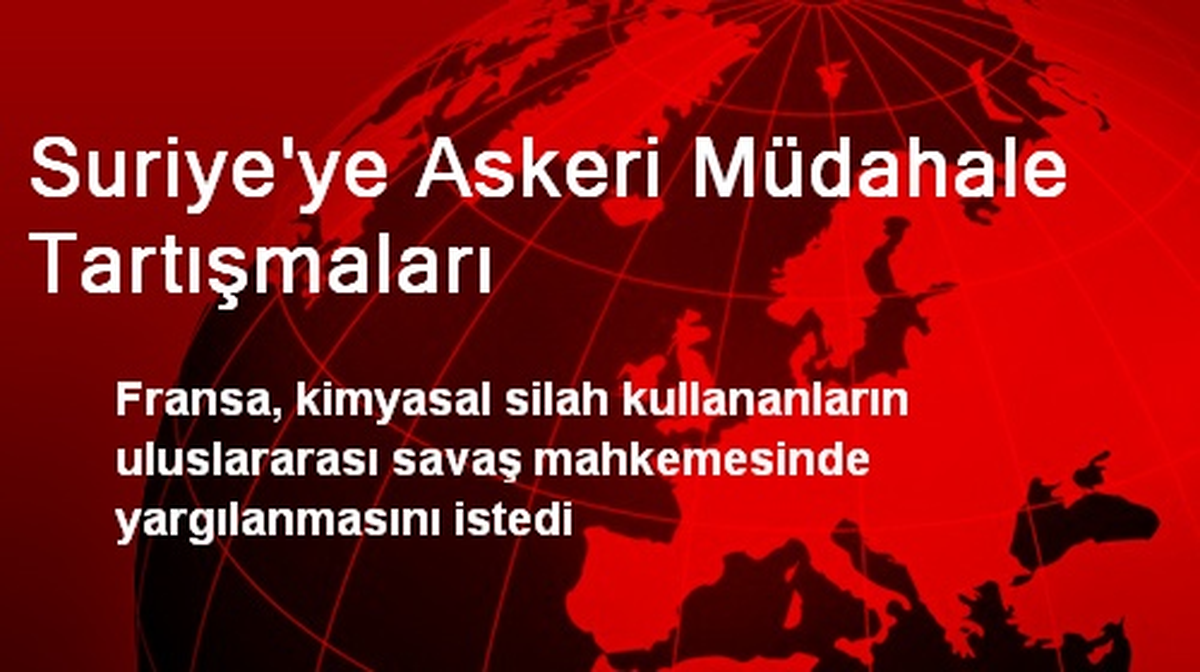 Suriye\'ye Askeri Müdahale Tartışmaları