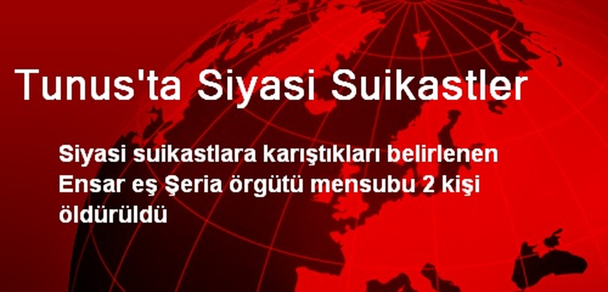 Tunus\'ta Siyasi Suikastler: 2 Ölü