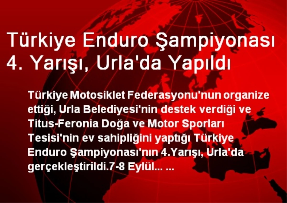 Türkiye Enduro Şampiyonası 4. Yarışı, Urla\'da Yapıldı