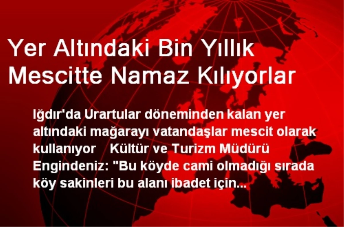 Yer Altındaki Bin Yıllık Mescitte Namaz Kılıyorlar