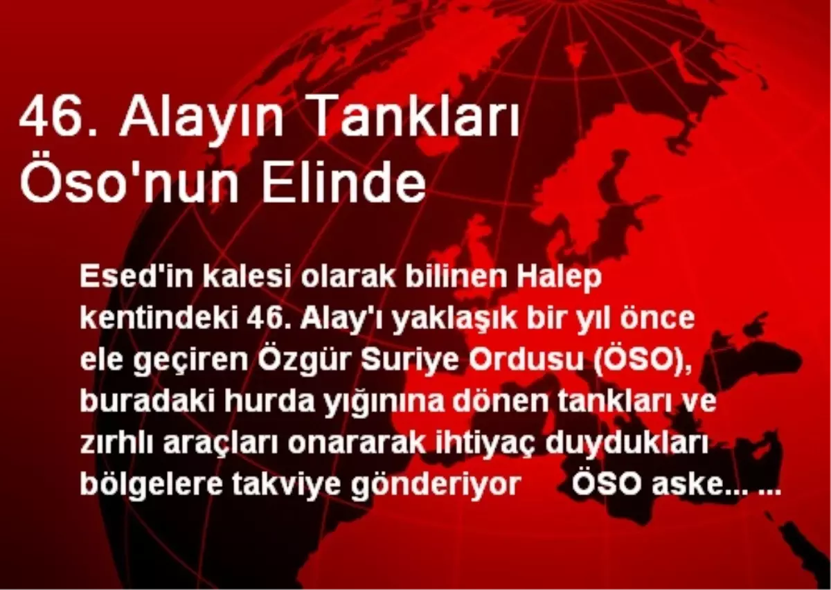 46. Alayın Tankları Öso\'nun Elinde