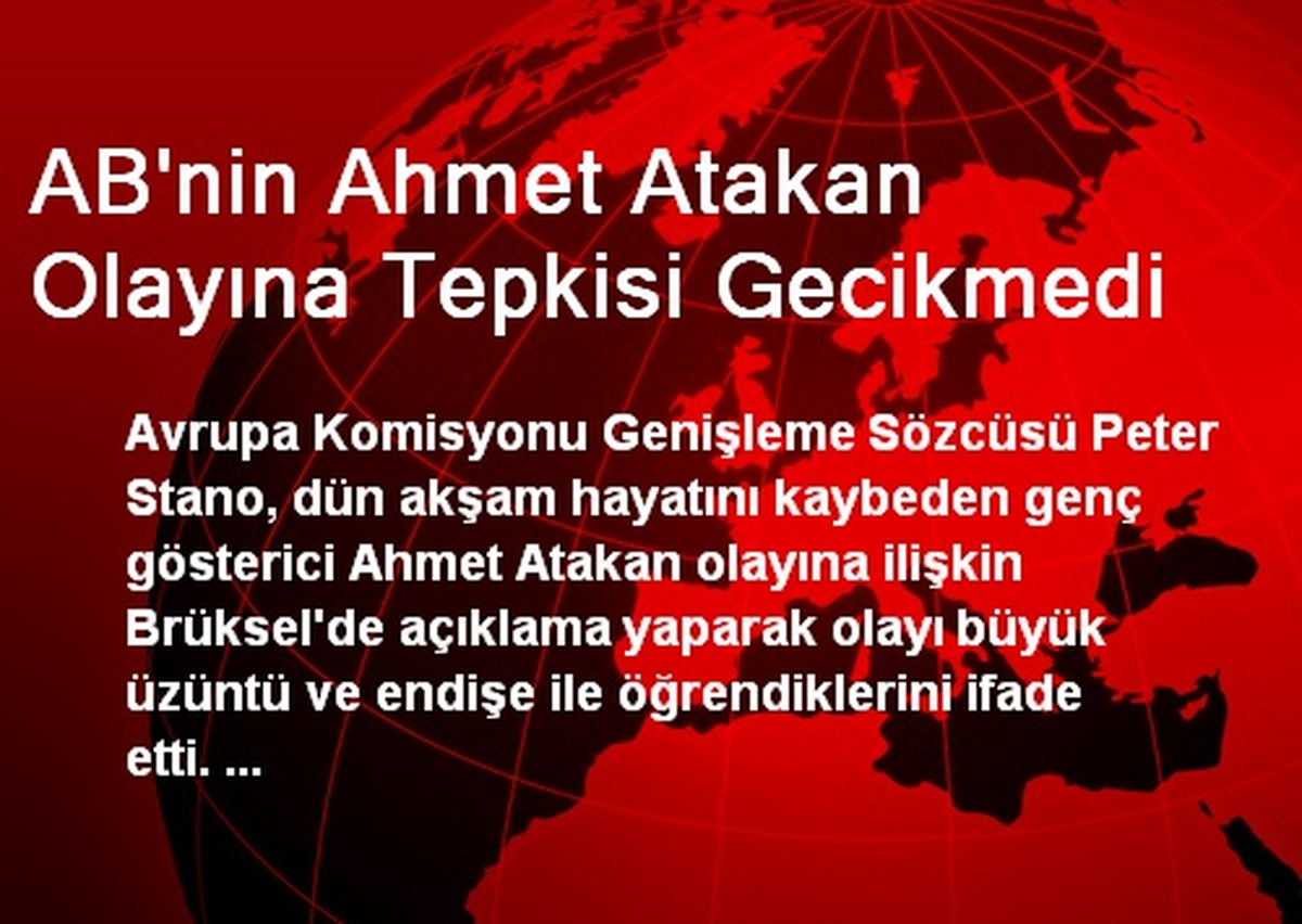 AB\'nin Ahmet Atakan Olayına Tepkisi Gecikmedi