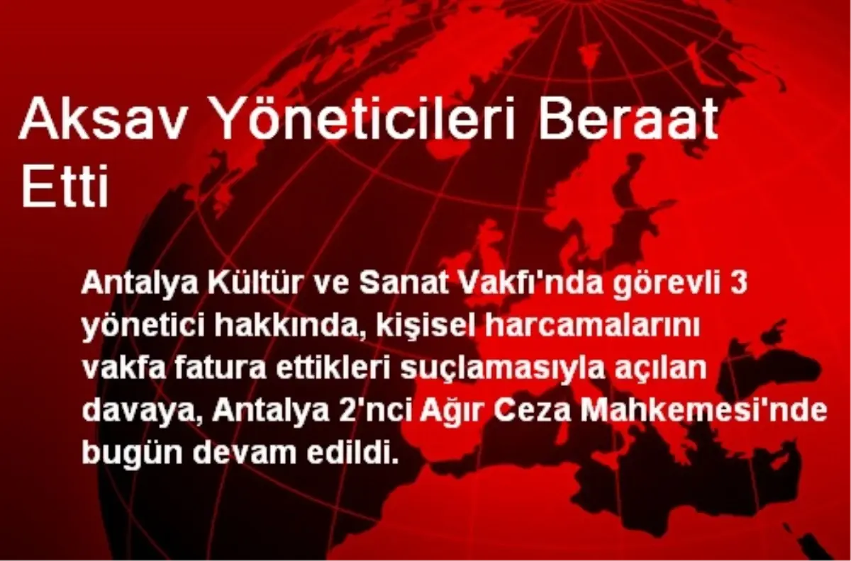 Aksav Yöneticileri Beraat Etti